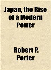Japan, the Rise of a Modern Power,1154915123,9781154915129