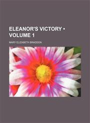 Eleanor's Victory (Volume 1),1154079732,9781154079739