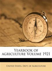 Yearbook of agriculture Volume 1921,117272847X,9781172728473