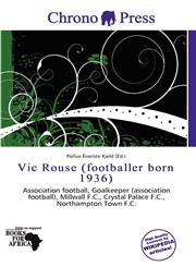 Vic Rouse (footballer born 1936),6200631506,9786200631503