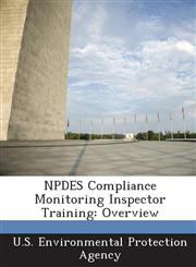 Npdes Compliance Monitoring Inspector Training Overview,1289175764,9781289175764