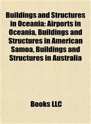 Buildings and Structures in Oceania Airports in Oceania, Buildings and Structures in American Samoa, Buildings and Structures in Australia,1158072686,9781158072682