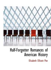 Half-Forgotter Romances of American History,1116164728,9781116164725