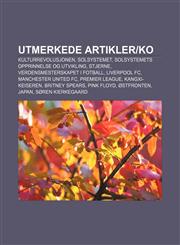 Utmerkede Artiklerko Kulturrevolusjonen, Solsystemet, Solsystemets Opprinnelse Og Utvikling, Stjerne, Verdensmesterskapet I Fotball,1233373412,9781233373413