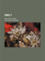 Emily; and other poems,1459047257,9781459047259