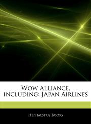 Articles On Wow Alliance, including Japan Airlines,1242973907,9781242973901