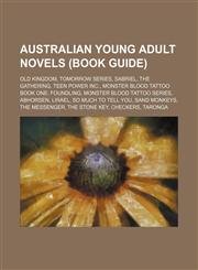 Australian young adult novels (Book Guide) Old Kingdom, Tomorrow series, Sabriel, The Gathering, Teen Power Inc.,1234582023,9781234582029