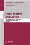 Smart Sensing and Context Third European Conference, EuroSSC 2008, Zurich, Switzerland, October 29-31, 2008, Proceedings,354088792X,9783540887928