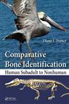 Comparative Bone Identification Human Subadult to Nonhuman,1439820430,9781439820438