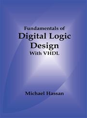 Fundamentals of Digital Logic Design with VHDL,0981619444,9780981619446