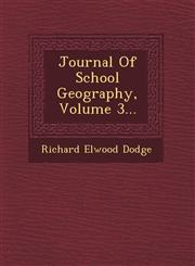 Journal Of School Geography, Volume 3...,124953819X,9781249538196