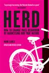 Herd How to Change Mass Behaviour by Harnessing Our True Nature,0470744596,9780470744598