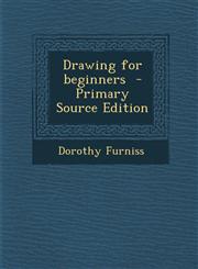 Drawing for beginners  - Primary Source Edition,1294923455,9781294923459