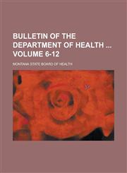 Bulletin of the Department of Health  Volume 6-12,1230067655,9781230067650