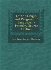 Of the Origin and Progress of Language..,1289478678,9781289478674