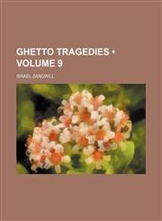 Ghetto Tragedies (Volume 9),1150066059,9781150066054