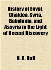 History of Egypt, Chaldea, Syria, Babylonia, and Assyria in the Light of Recent Discovery,1153627760,9781153627764