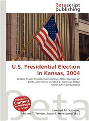 U.S. Presidential Election in Kansas, 2004,6134866024,9786134866026