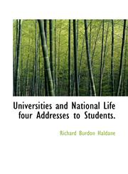 Universities and National Life four Addresses to Students.,1116196409,9781116196405