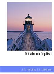 Debate on Baptism,1116333449,9781116333442