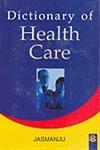 Dictionary of Health Care,8174874542,9788174874542