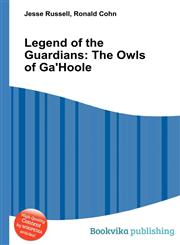 Legend of the Guardians The Owls of Ga'hoole,5510994657,9785510994650