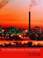The Political Economy of Saudi Arabia,0415428432,9780415428439