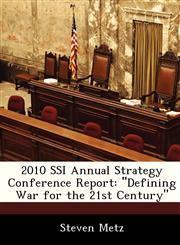2010 SSI Annual Strategy Conference Report "Defining War for the 21st Century",124992118X,9781249921189