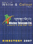Bhutan Telecom Ltd. Directory, 2007 [Always There For You]