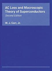 AC Loss and Macroscopic Theory of Superconductors 2nd Edition,0415267978,9780415267977