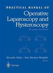 Practical Manual of Operative Laparoscopy and Hysteroscopy 2nd Edition,0387946969,9780387946962