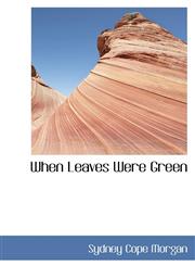 When Leaves Were Green,1110634196,9781110634194
