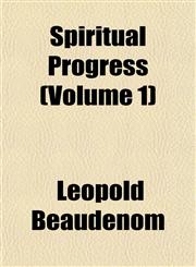 Spiritual Progress (Volume 1),1152806289,9781152806283