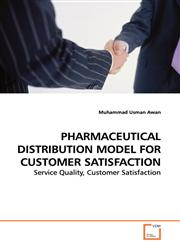 PHARMACEUTICAL DISTRIBUTION MODEL FOR CUSTOMER SATISFACTION,3639130987,9783639130980