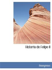 Historia de Felipe II,1116089823,9781116089820
