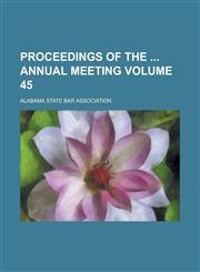 Proceedings of the Annual Meeting Volume 45,1234115794,9781234115791