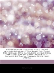 Articles On Bolivian People Of Indigenous Peoples Descent, including Evo Morales, TÃºpac Katari, Felipe Quispe, Pato Hoffmann, Franz Tamayo, David Choquehuanca, Max Paredes, Juan JosÃ© Torres, Gregoria Apaza, Bartolina Sisa,1244551139,9781244551138