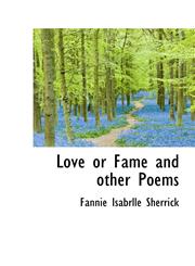 Love or Fame and other Poems,1110690312,9781110690312