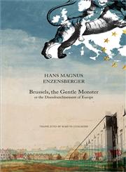 The Gentle Monster Brussels The Disenfranchisement of Europe,0857420232,9780857420237