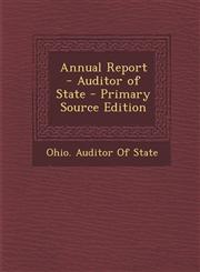 Annual Report - Auditor of State,1289611777,9781289611774
