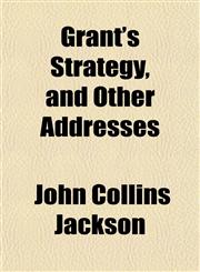 Grant's Strategy, and Other Addresses,1154719405,9781154719406