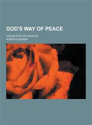 God's Way of Peace; A Book for the Anxious,1230228187,9781230228181