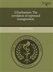 [D]urbanism The revelation of repressed transgression.,1243500298,9781243500298