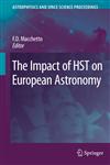 The Impact of HST on European Astronomy,9048133998,9789048133994