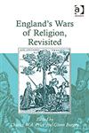 England's Wars of Religion, Revisited,1409419738,9781409419730
