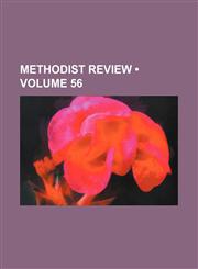 Methodist Review (Volume 56),1153991144,9781153991148