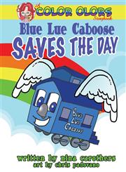 Blue Lue Caboose Saves the Day,1937376311,9781937376314