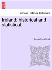 Ireland; historical and statistical.VOL.I,1241451230,9781241451233