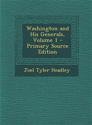 Washington and His Generals, Volume 1 - Primary Source Edition,1294329928,9781294329923