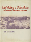 Unfolding a Mandala The Buddhist Cave Temples at Ellora 1st Indian Edition,8170305179,9788170305170